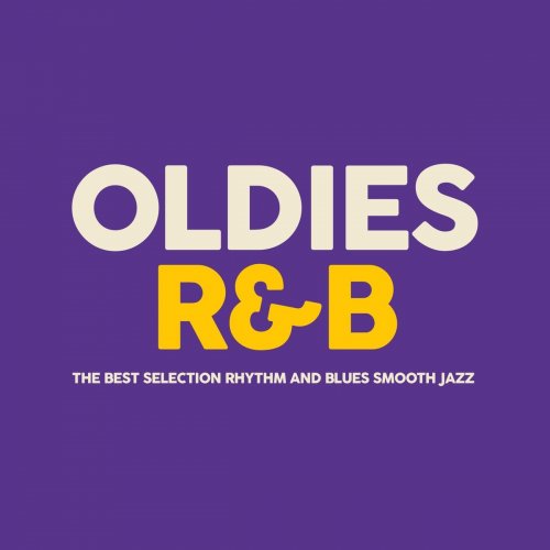 VA - Oldies R&b (The Best Selection Rhythm and Blues Smooth Jazz) (2020)