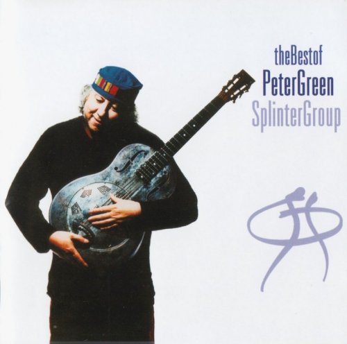 Peter Green Splinter Group - The Best Of Peter Green Splinter Group (2002) {2004, Reissue}