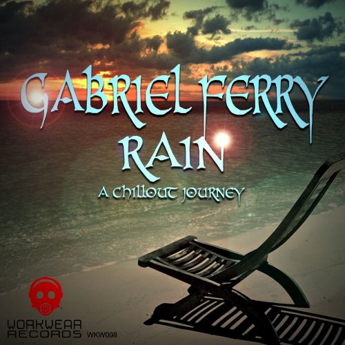 Gabriel Ferry - Rain (A Chillout Journey) (2013)
