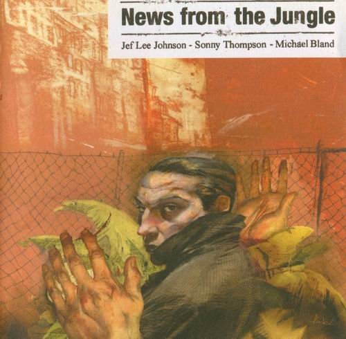 Jef Lee Johnson - News From The Jungle (2001)