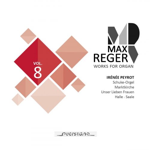 Irénée Peyrot - Max Reger - Works for Organ Vol. 8 (Schuke-Orgel, Marktkirche in Halle, Saale) (2020)