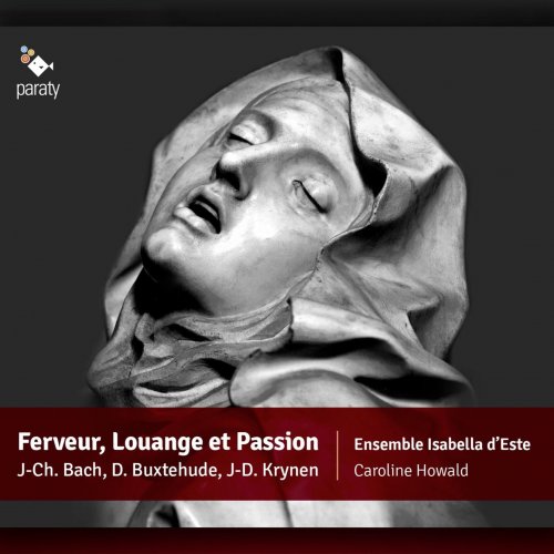 Ensemble Isabella d'Este, Caroline Howald - Ferveur, Louange et Passion (2015) [Hi-Res]