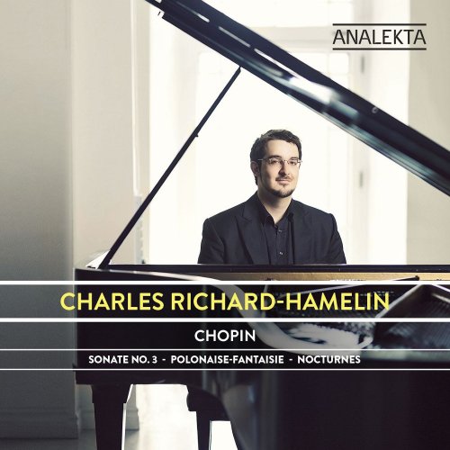 Charles Richard-Hamelin - Chopin: Sonata No. 3 - Polonaise-Fantaisie - Nocturnes (2015) [Hi-Res]