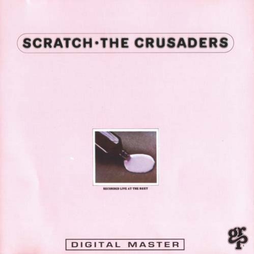 The Crusaders - Scratch (1974) 320 kbps+CD Rip
