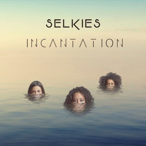 Selkies - Incantation (2020)