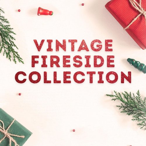 VA - Vintage Fireside Collection (2020)