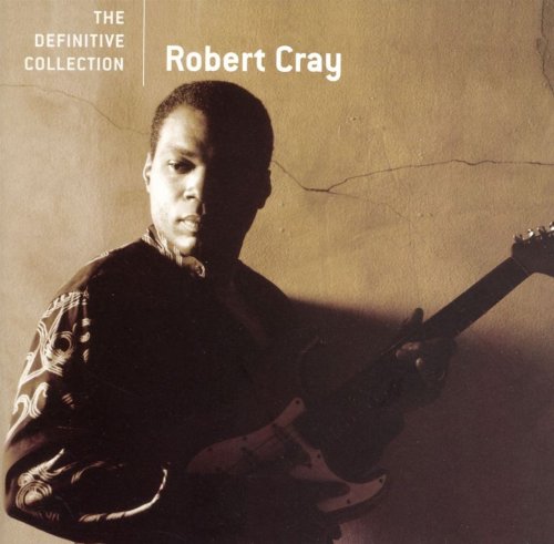 Robert Cray - The Definitive Collection (2007)