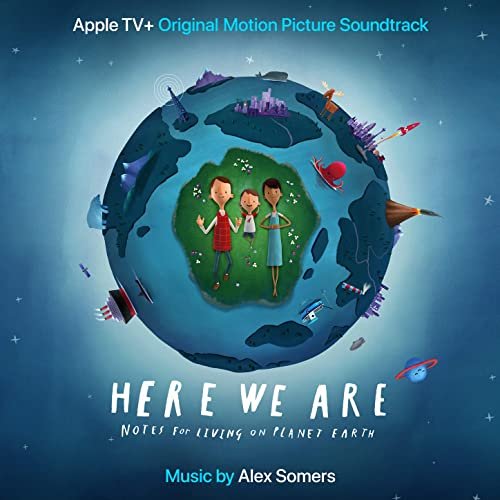 Alex Somers - Here We Are (Apple TV+ Original Motion Picture Soundtrack) (2020) [Hi-Res]