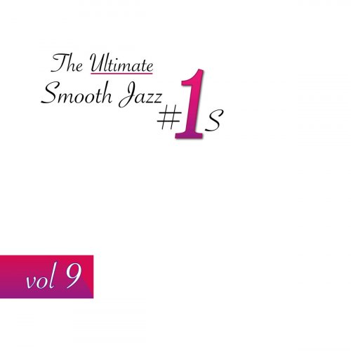 VA - The Ultimate Smooth Jazz #1's, Vol. 9 (2018)