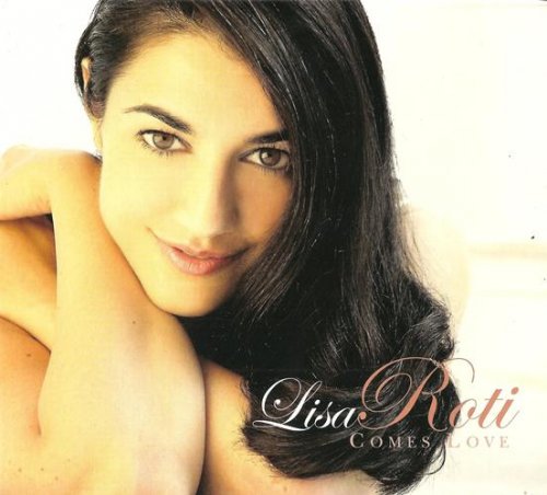 Lisa Roti - Comes Love (2005) FLAC