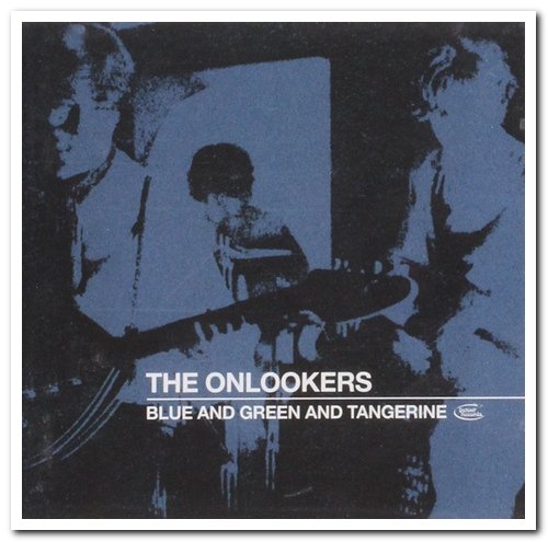 The Onlookers - Blue And Green And Tangerine (2012)