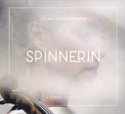Julia Lacherstorfer - Spinnerin (A female narrative) (2020) [Hi-Res]