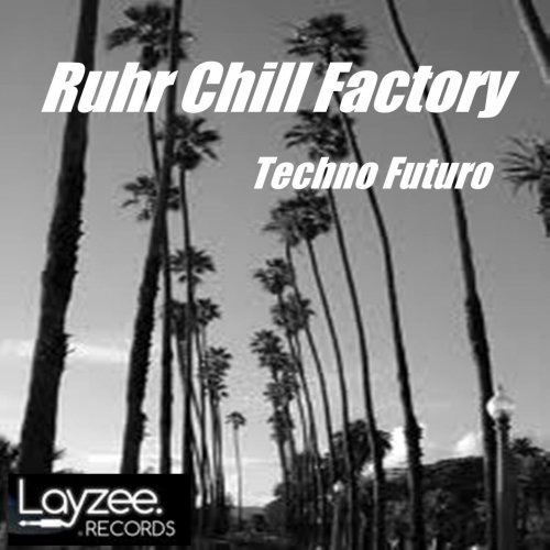 Ruhr Chill Factory - Techno Futuro (2014)