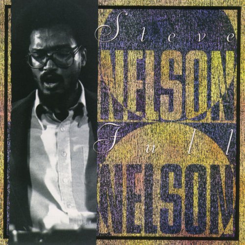 Steve Nelson - Full Nelson (1990) flac