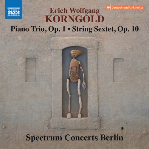 Spectrum Concerts Berlin - Korngold: Piano Trio, Op. 1 & String Sextet, Op. 10 (2020) [Hi-Res]