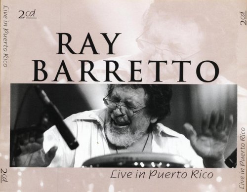 Ray Barretto - Live In Puerto Rico (2001)
