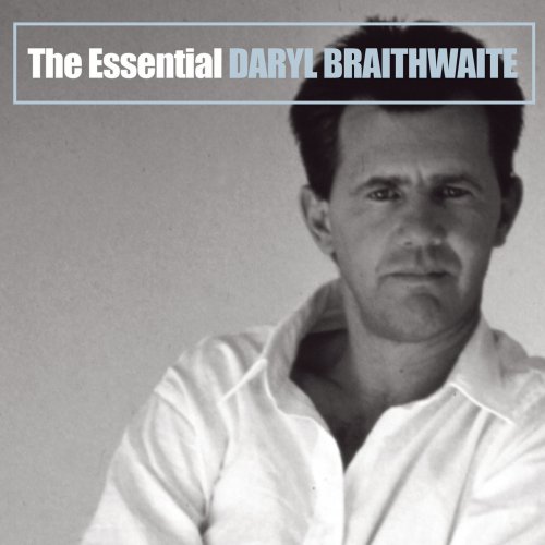 Daryl Braithwaite - The Essential Daryl Braithwaite (2007)