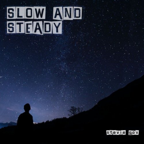 Stevie Gox - Slow and Steady (2020)