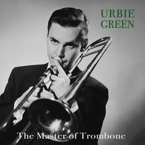 Urbie Green - Urbie Green - The Master of Trombone (2020)