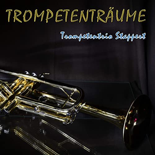 Trompetentrio Stappert - Trompetenträume (2020)