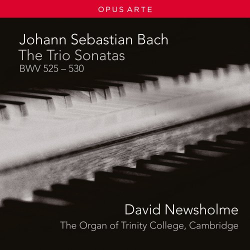 David Newsholme - J.S. Bach: The Trio Sonatas, BWV 525-530 (2015) [Hi-Res]