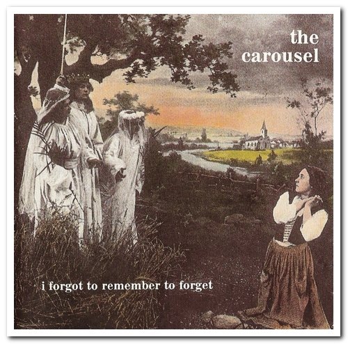 The Carousel - I Forgot To Remember To Forget & Abcdefghijklmnopqrstuvwxyz (1993 & 1994)