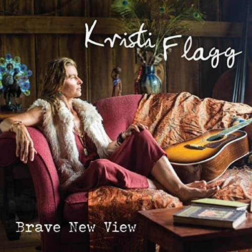 Kristi Flagg - Brave New View (2020)