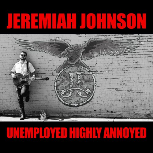 Jeremiah Johnson - Unemployed Highly Annoyed (2020) [Hi-Res]