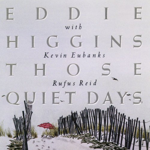 Eddie Higgins - Those Quiet Days (1991) flac