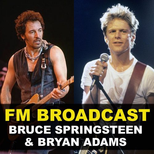 Bruce Springsteen and Bryan Adams - FM Broadcast Bruce Springsteen & Bryan Adams (2020)
