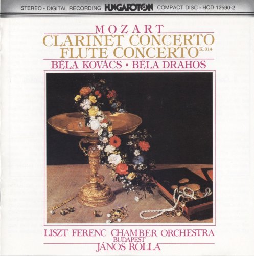 Béla Kovács, Béla Drahos, János Rolla - Mozart: Clarinet Concerto, Flute Concerto (1986)