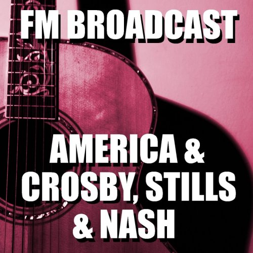 America and Crosby, Stills & Nash - FM Broadcast America & Crosby, Stills & Nash (2020)
