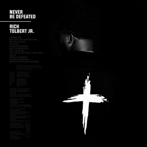 Rich Tolbert Jr - Never Be Defeated (2020)