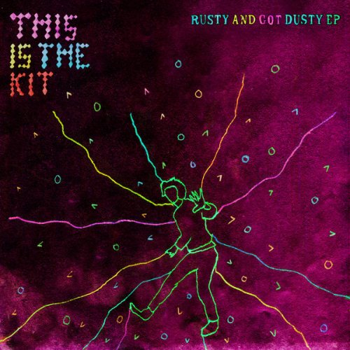 This Is The Kit - Rusty and Got Dusty (2016)
