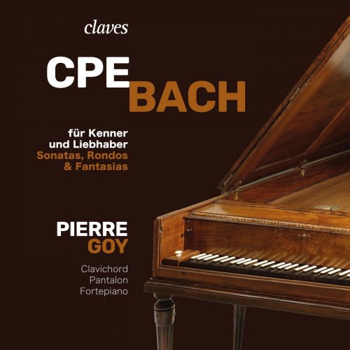 Pierre Goy - CPE Bach: für Kenner und Liebhaber, Sonatas, Rondos & Fantasias (2020) [Hi-Res]