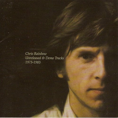 Chris Rainbow (ex-Alan Parsons Project, Camel)- Unreleased & Demo Tracks 1973-1983 (2000)