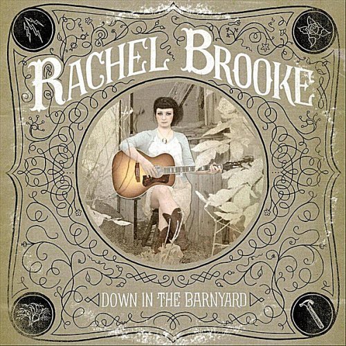 Rachel Brooke - Down In the Barnyard (2011) [FLAC]