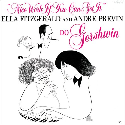 Ella Fitzgerald And Andre Previn - Nice Work If You Can Get It (2006)