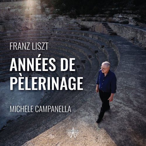 Michele Campanella - Franz Liszt - Années de pèlerinage (2020) [Hi-Res]