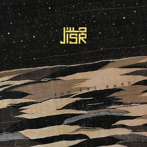 JISR - Too Far Away (2020) [Hi-Res]