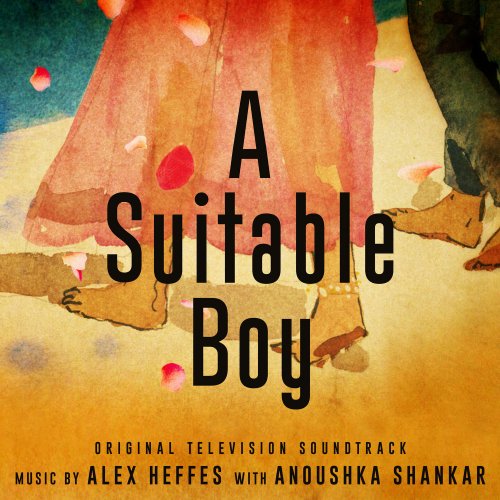 Various Artists - A Suitable Boy (Original Television Soundtrack) (2020)