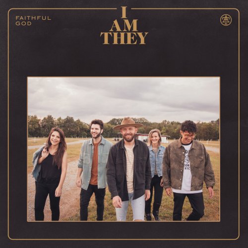 I Am They - Faithful God (2020) Hi-Res