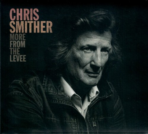 Chris Smither - More From The Levee (2020) CD-Rip