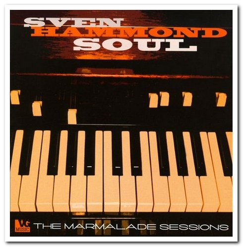 Sven Hammond Soul - The Marmalade Sessions (2010)