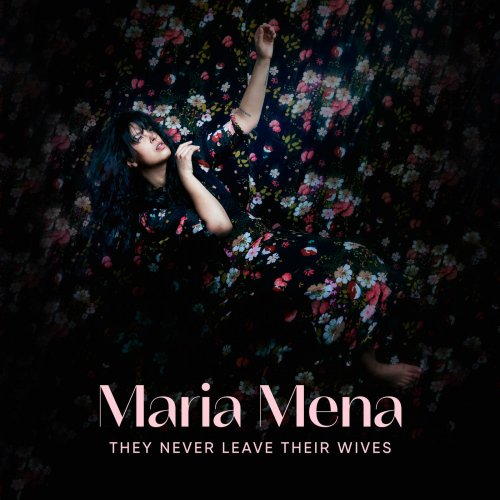 Maria Mena - They never leave their wives (2020) Hi-Res