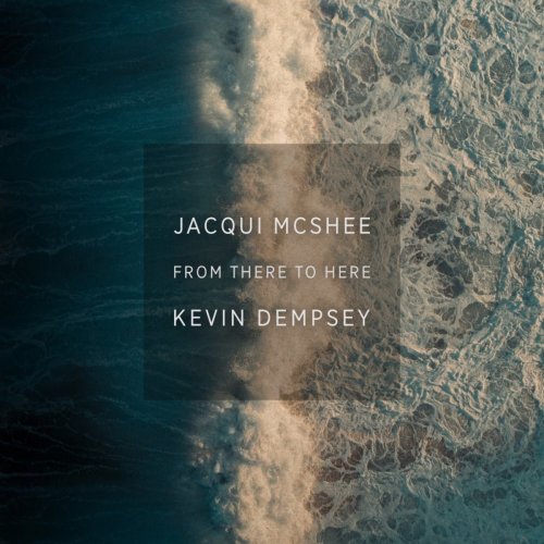 Jacqui McShee & Kevin Dempsey - From There To Here (2020)