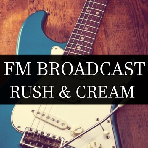 Rush and Cream - FM Broadcast Rush & Cream (2020)