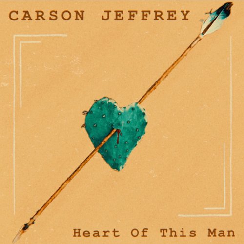 Carson Jeffrey - Heart Of This Man (2020)