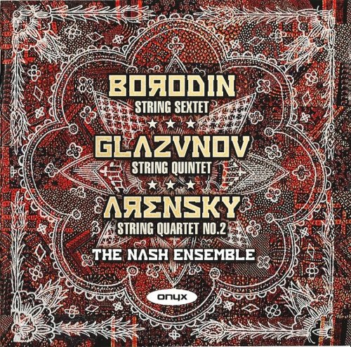 The Nash Ensemble - Borodin, Glazunov, Arensky: Chamber Music (2012)