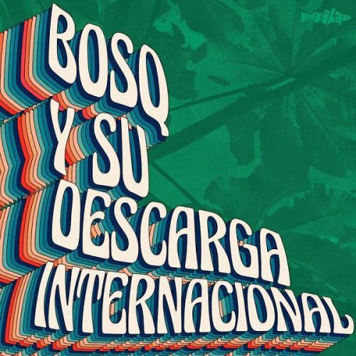 Bosq - Y Su Descarga Internacional (2020)